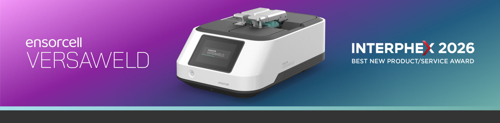 Ensorcell Versaweld wins INTERPHEX Best New Product/Service Award 2026